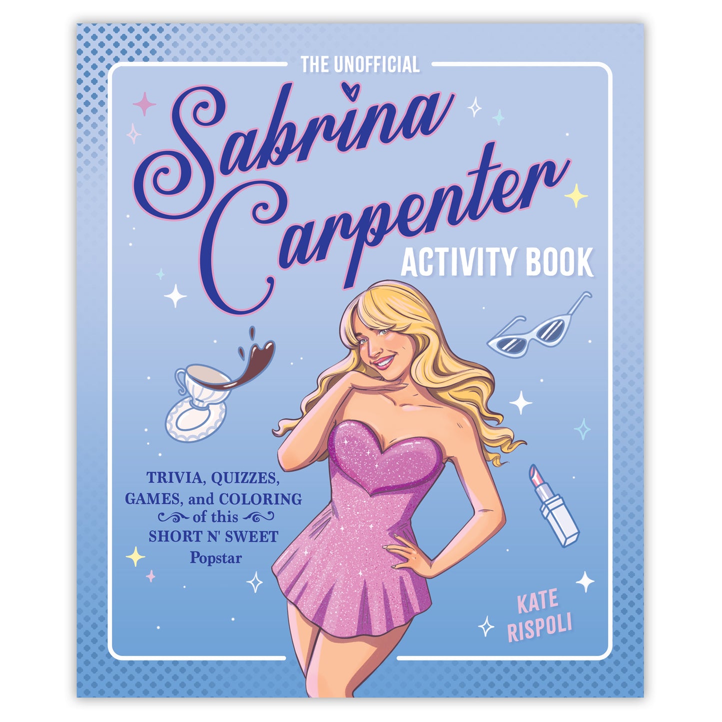The Unofficial Sabrina Carpenter Activity Book