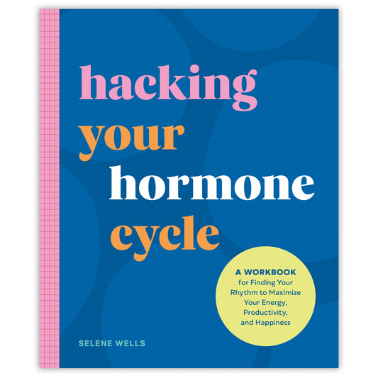 Hacking Your Hormone Cycle