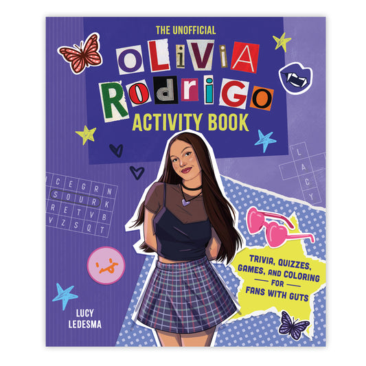 The Unofficial Olivia Rodrigo Activity Book: Trivia, Quizzes, Games, and Coloring for Fans with Guts