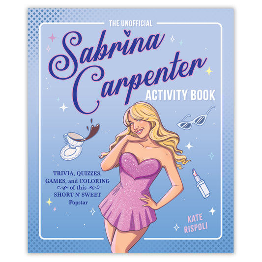 The Unofficial Sabrina Carpenter Activity Book